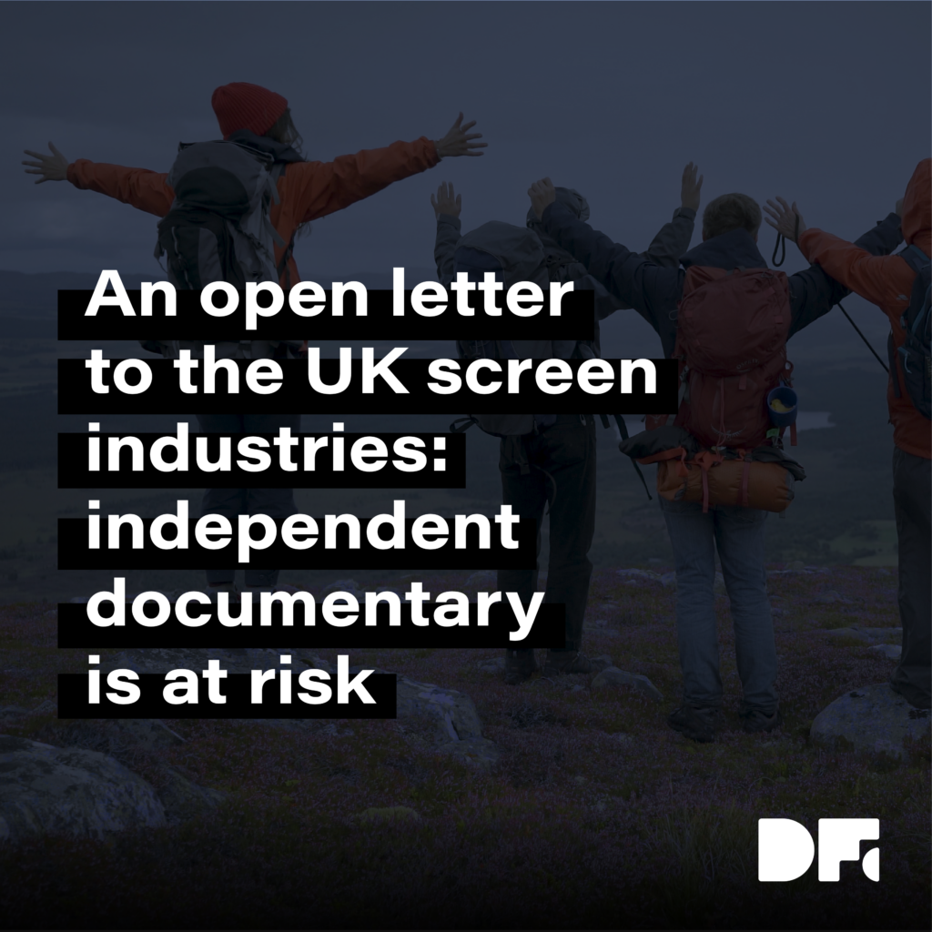 Uk Screen An open letter to the UK screen industries: Independent documentary is ...